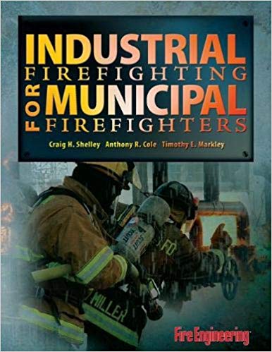 Industrial Firefighting for Municipal Firefighters